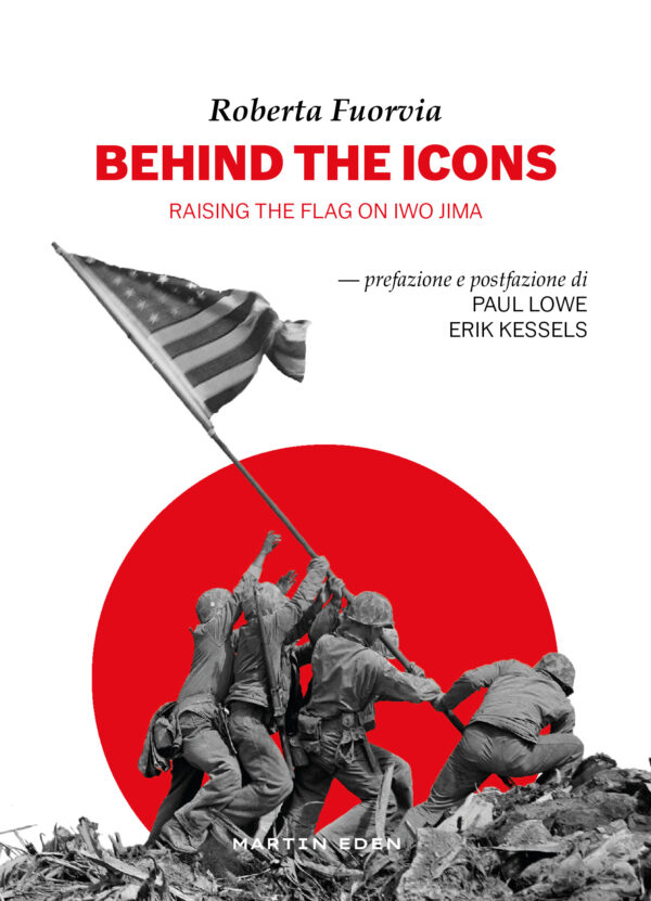 Behind the Icons / Raising the Flag on Iwo Jima